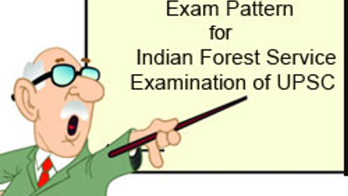 Exam Pattern For Indian Forest Service Examination Of UPSC