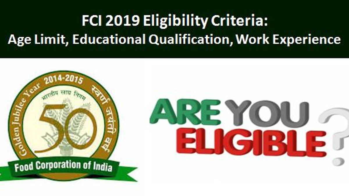 FCI 2019 Eligibility Criteria: Age Limit and Qualifications