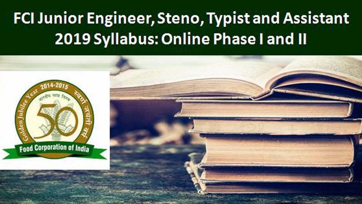FCI 2019 Syllabus: Junior Engineer, Steno, Typist and Assistant Online Exam