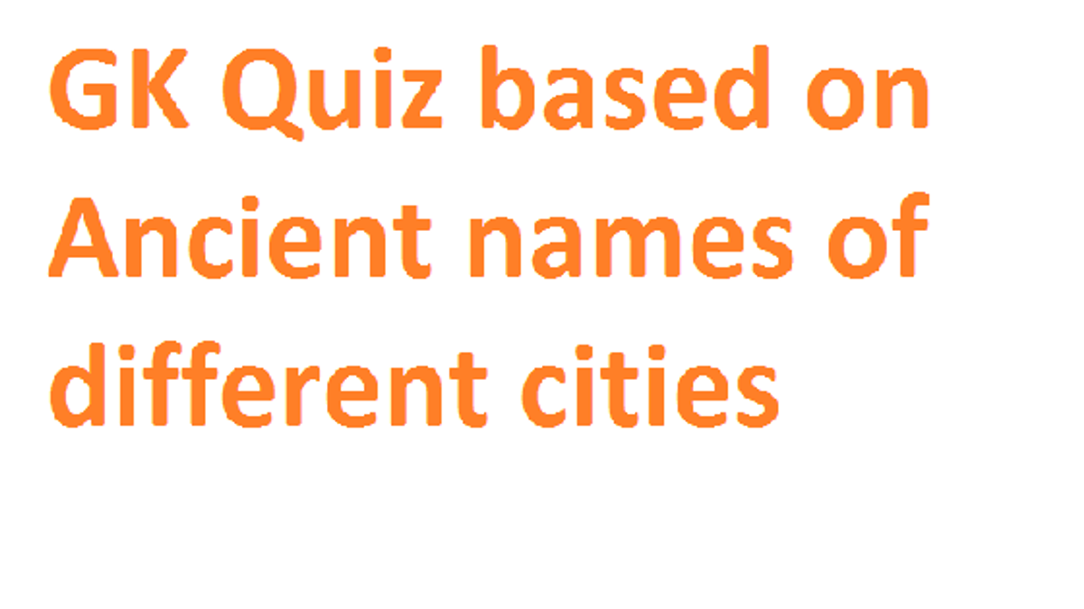 GK quiz related to ancient names of cities