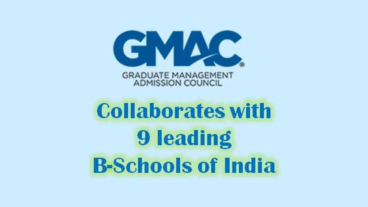 GMAC Collaborates With 9 Leading B-schools Of India