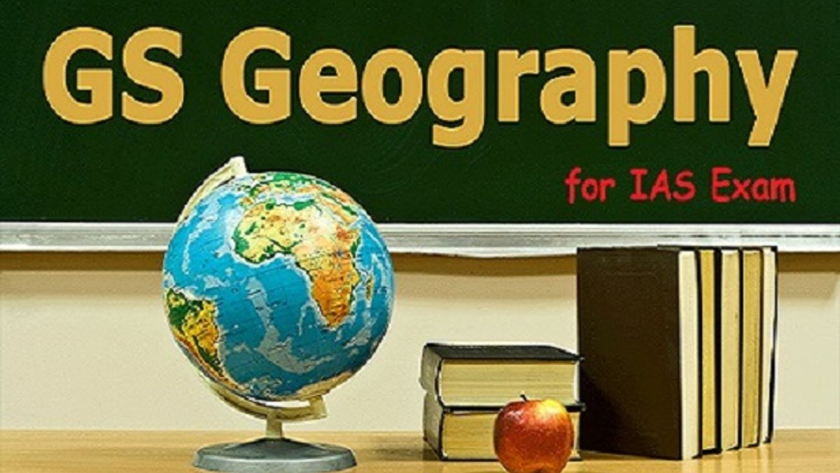 UPSC IAS Prelims Exam 2017 GS Geography Study Material