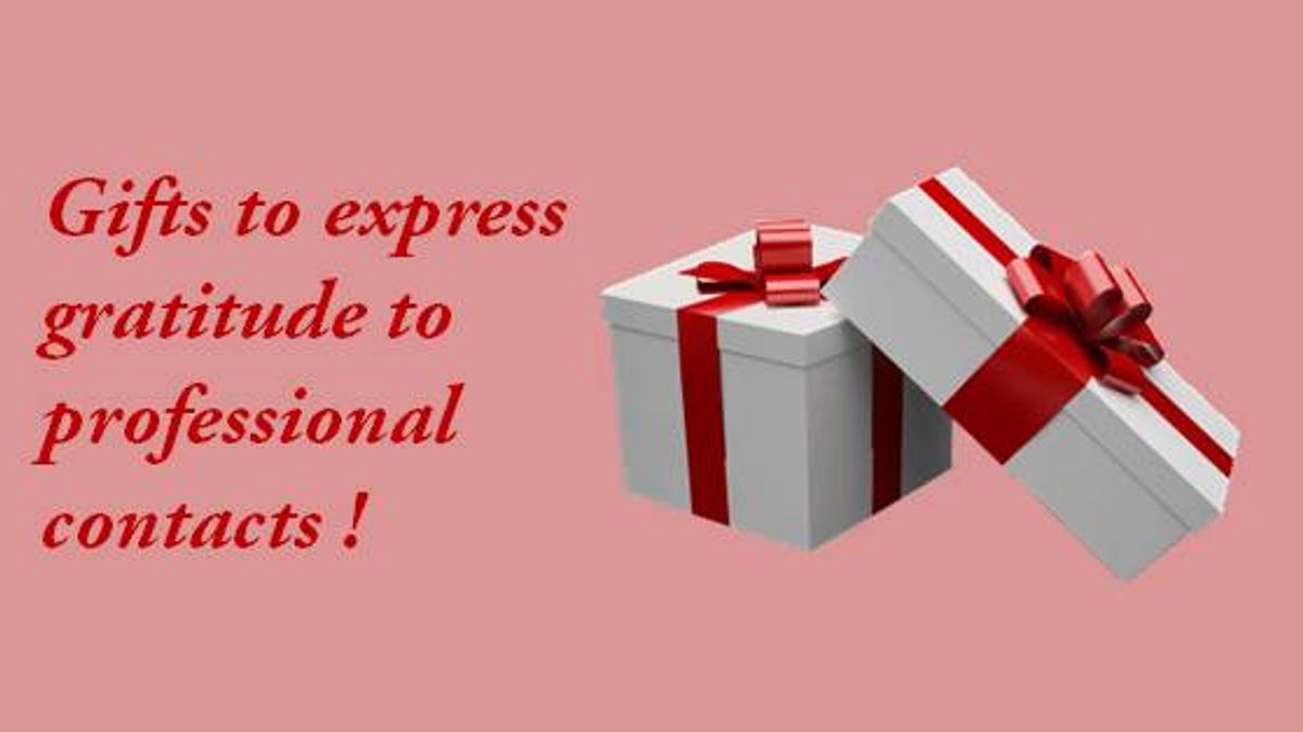Gifts to express gratitude to professional contacts