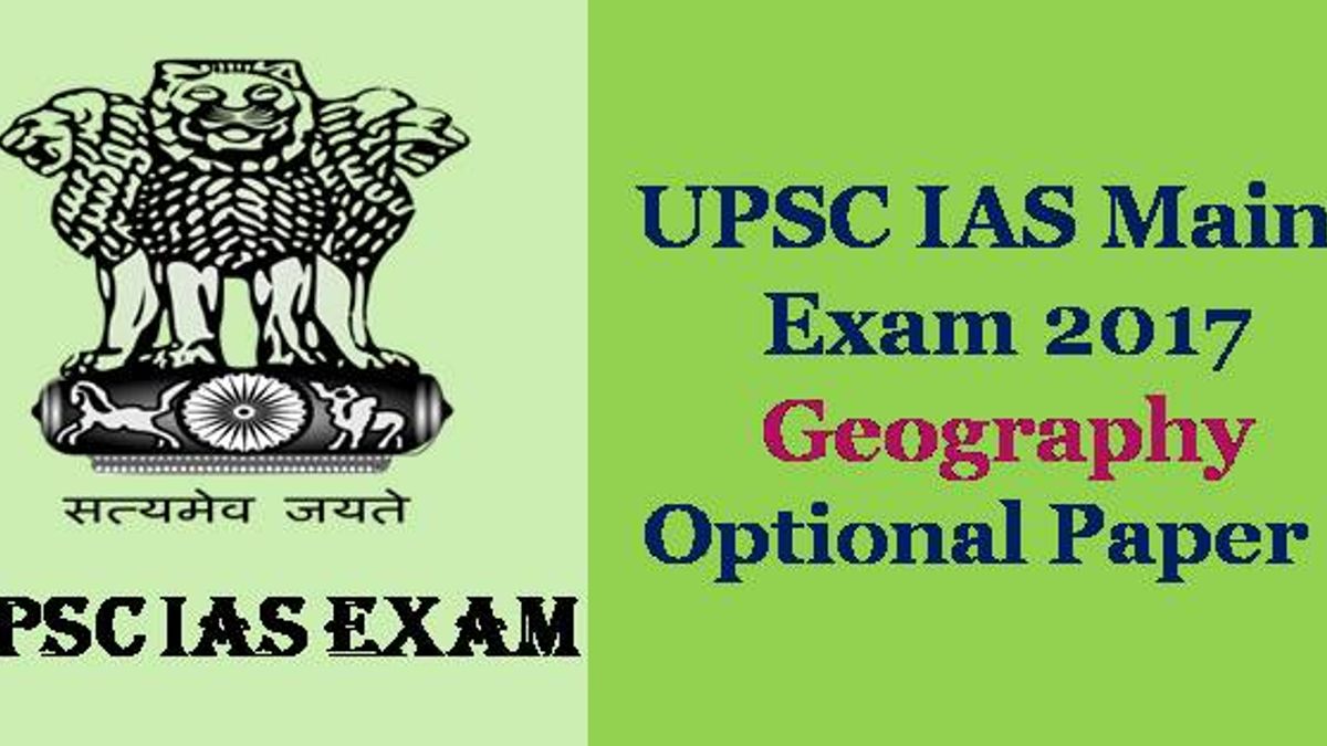 IAS Mains Exam 2017 Geography Optional Paper 1