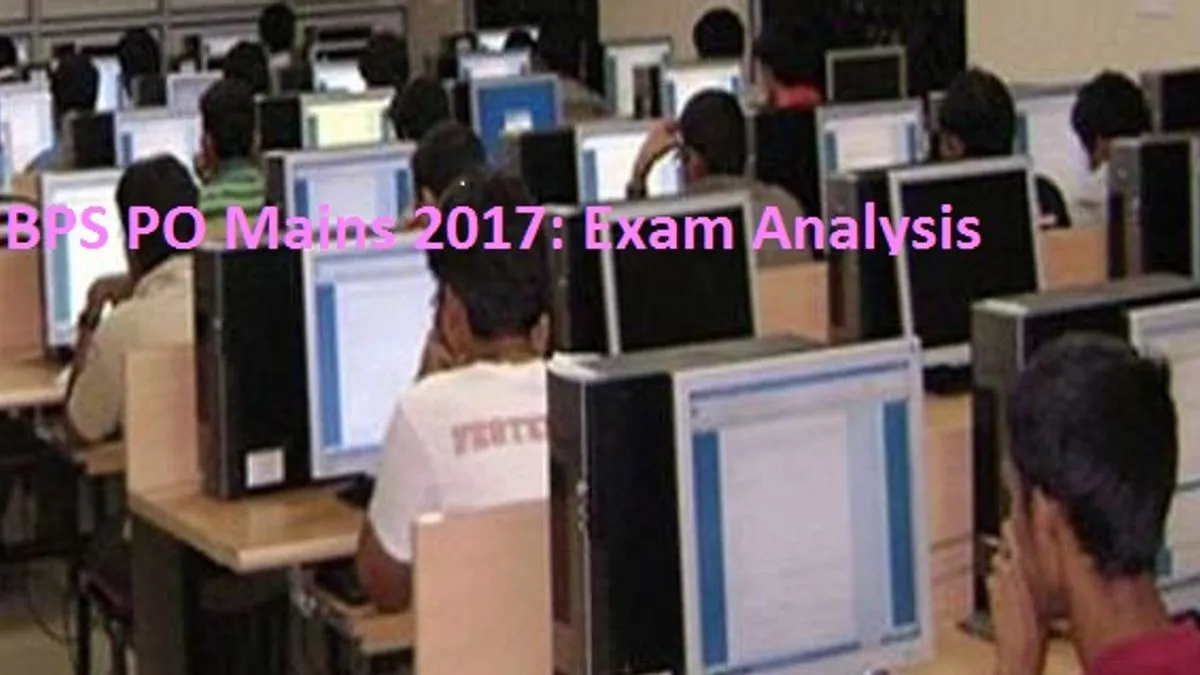  IBPS PO Mains Exam Analysis 2017