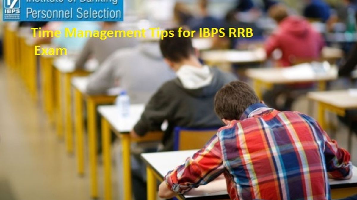 A:IBPS RRB परीक्षा 2017 के लिए टाइम मैनेजमेंट टिप्स
