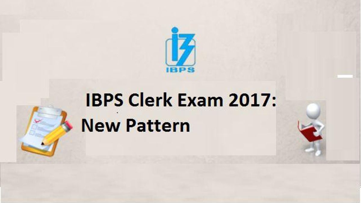 Make way for 5 major changes in the IBPS Clerk 2017 Exam