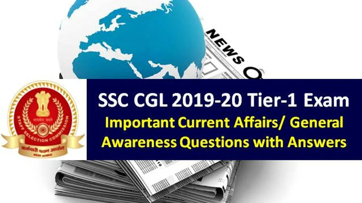 Ssc Cgl 2019 2020 Tier 1 Exam Check Important Current Affairs General Awarenessgk Questions 8011