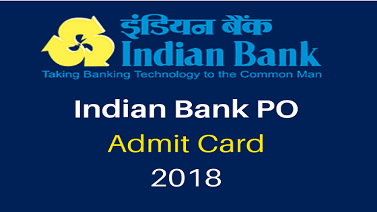 Indian Bank PO Admit Card 2018 Released, Download @indianbank.in