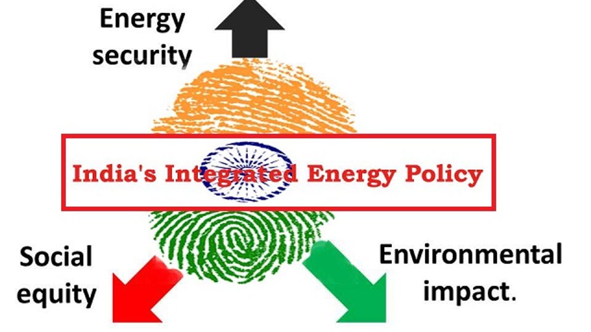 Do you know about India's Integrated Energy Policy