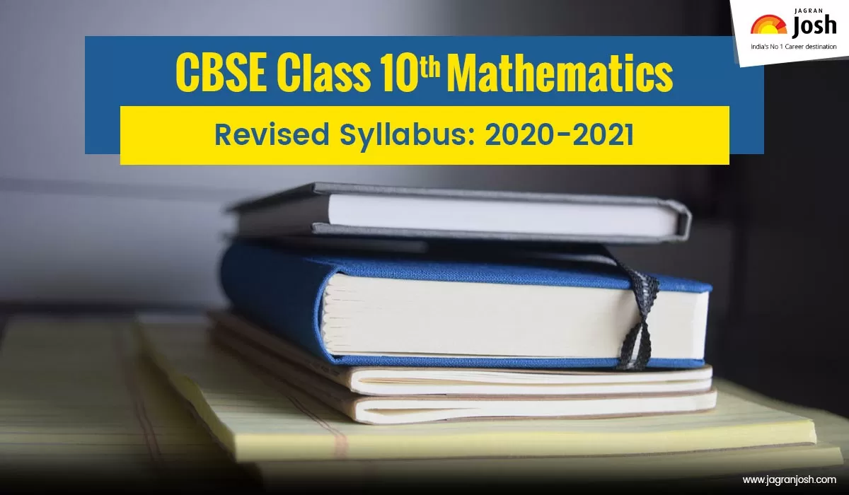 CBSE Class 10 Maths Revised Syllabus For Board Exam 2021 - Download In ...