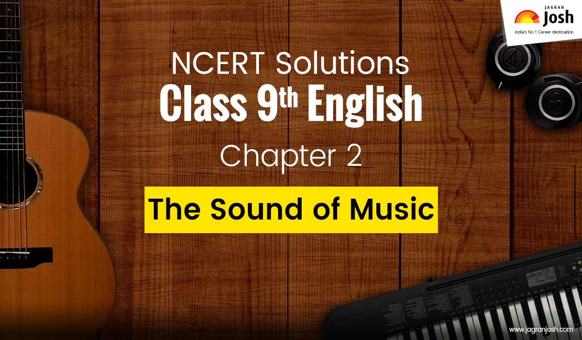 NCERT Solutions For Class 9 English Beehive Chapter 2 The Sound Of 