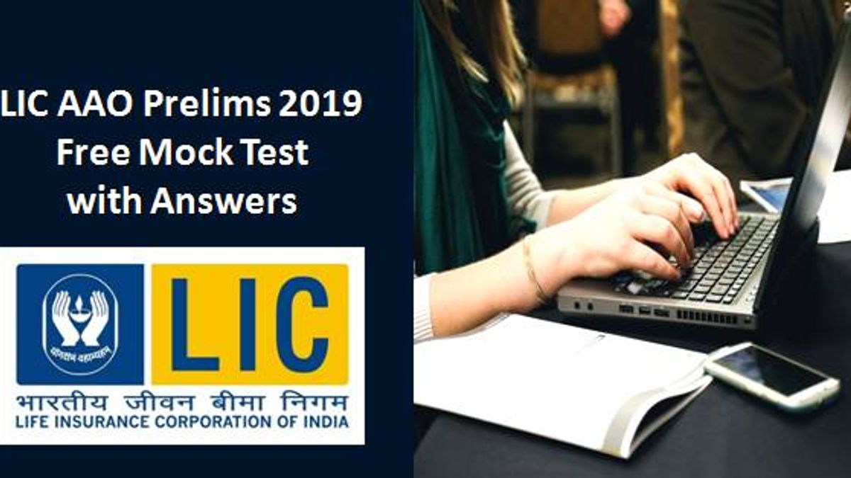 LIC AAO Prelims Free Mock Test 2019 with Answers LIC AAO Prelims Free Mock Test 2019 with Answers