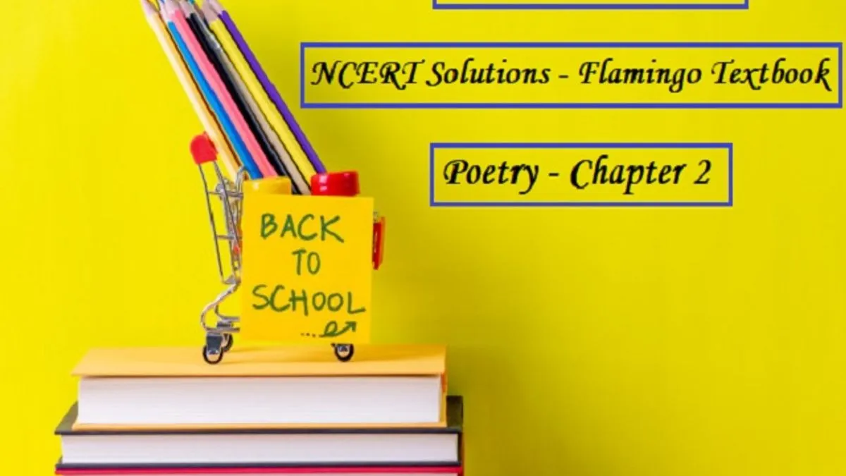 NCERT Solutions For Class 12 English Chapter 2 An Elementary School ...