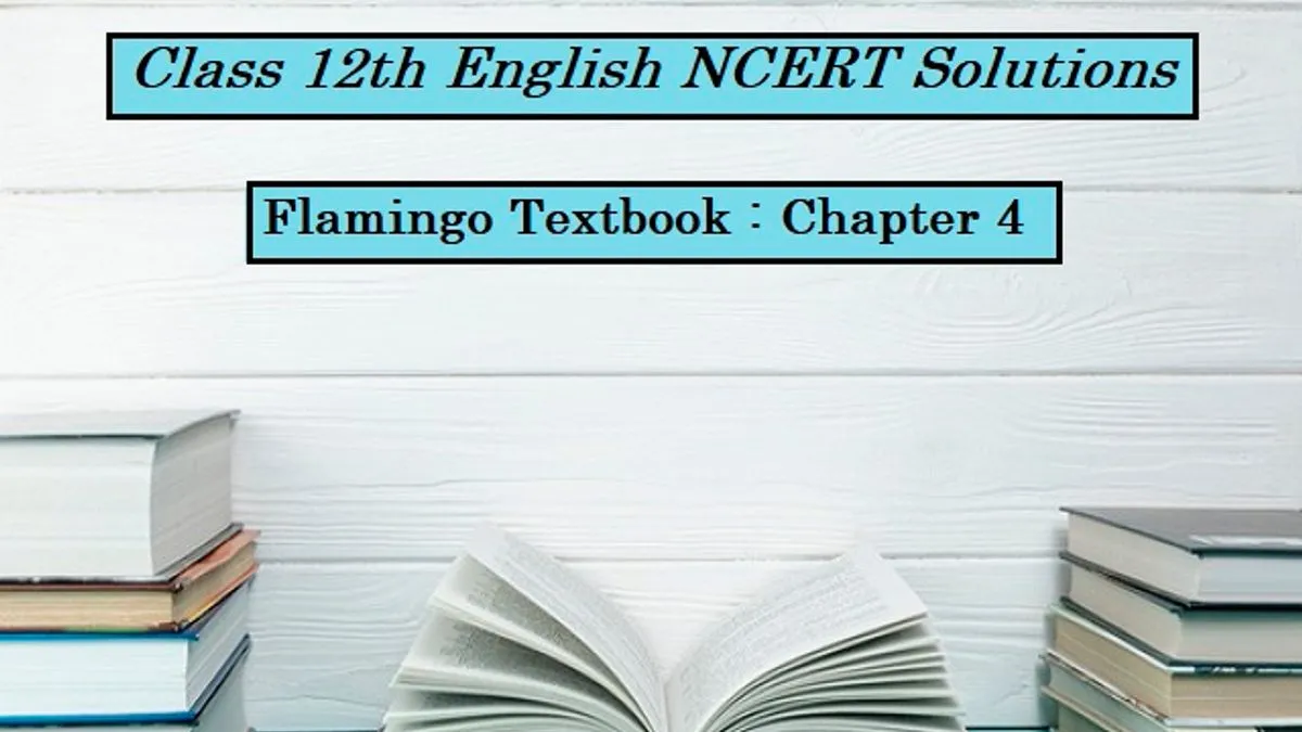 NCERT Solutions For Class 12 Eglish Chapter 4 The Rattrap, Download PDF