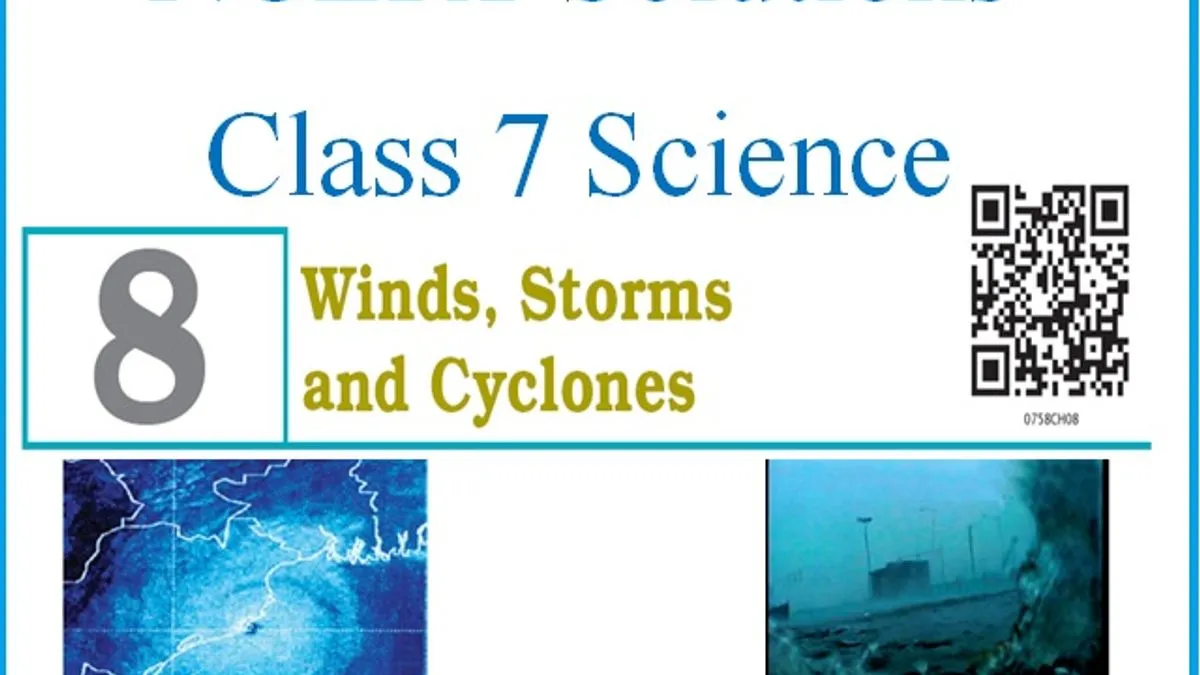 NCERT Solutions For Class 7 Science: Chapter 8 - Winds, Storms And Cyclones