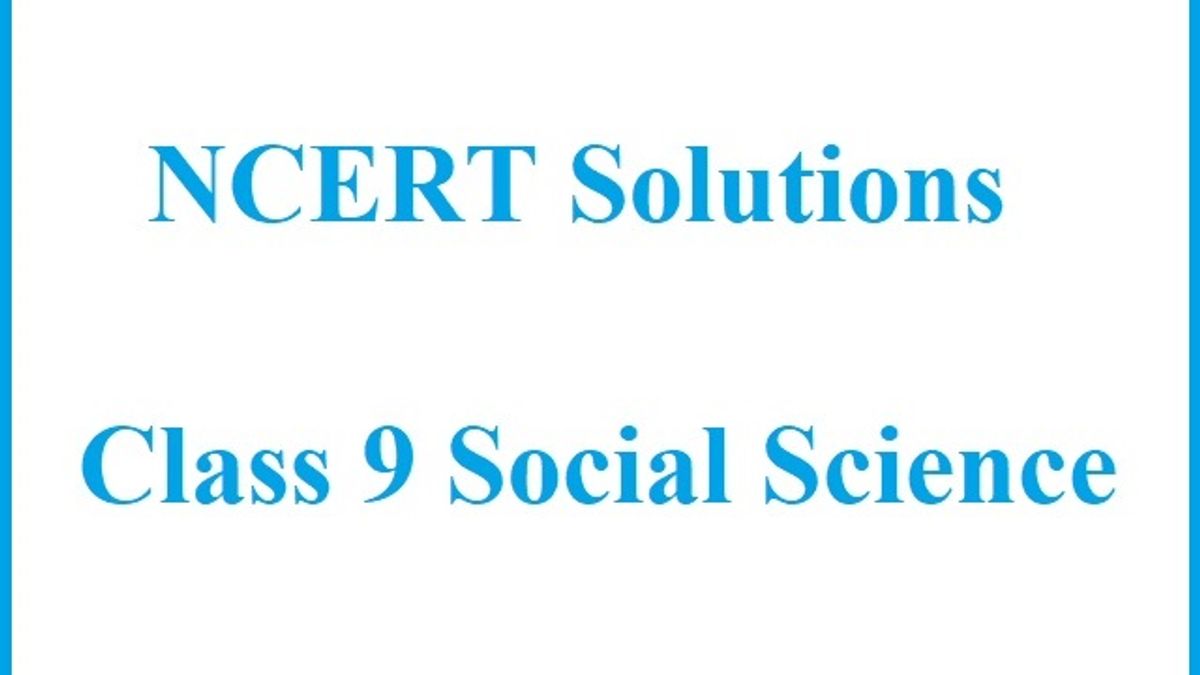 NCERT Solutions for Class 9 Social Science (Chapter-wise): Economics, History, Geography, Civics