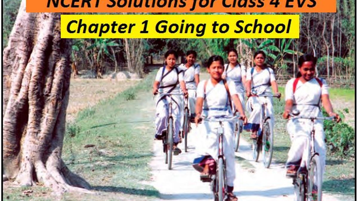 NCERT Solutions Class 4 EVS Chapter 1 Going to School PDF
