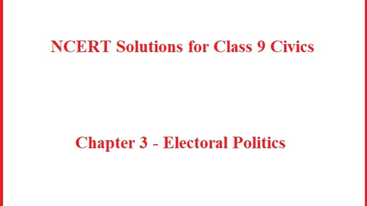 NCERT Solutions for Class 9 Civics: Chapter 3 - Electoral Politics (Social  Science)