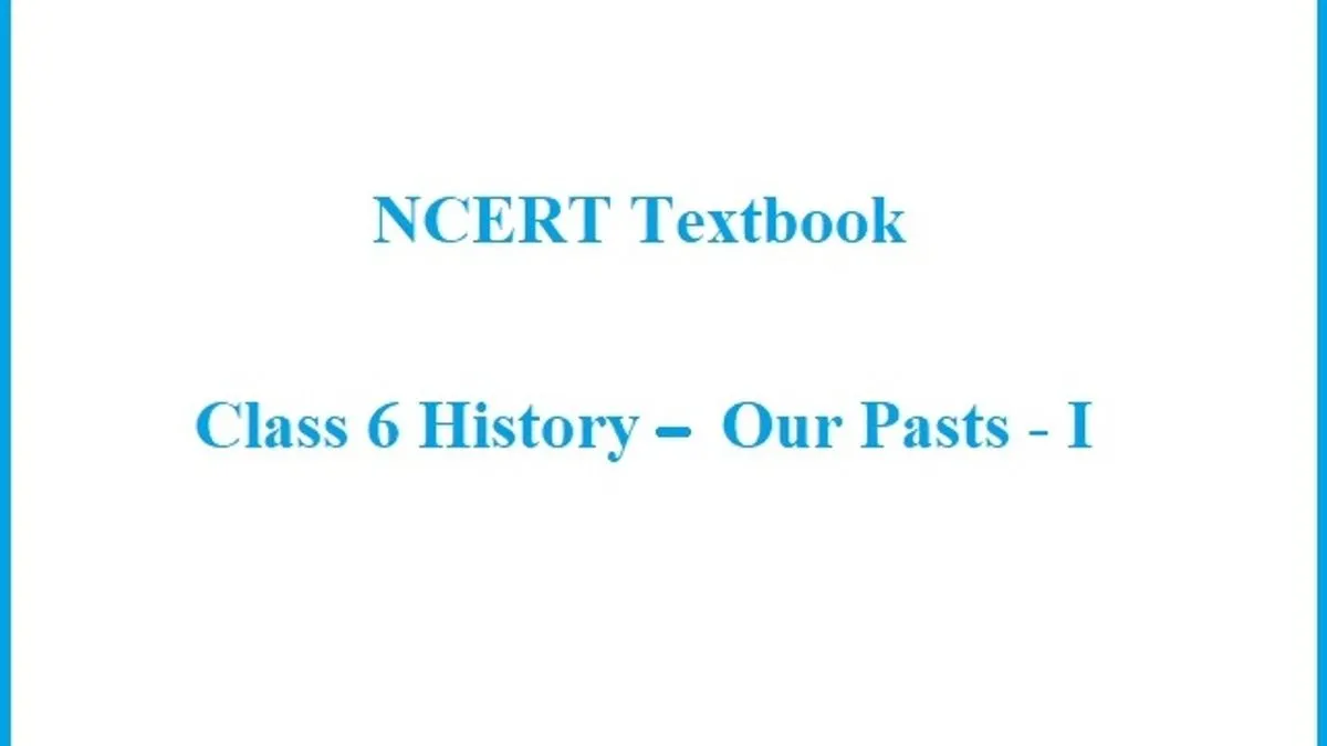 NCERT Book For Class 6 History 2022-23| Download In PDF