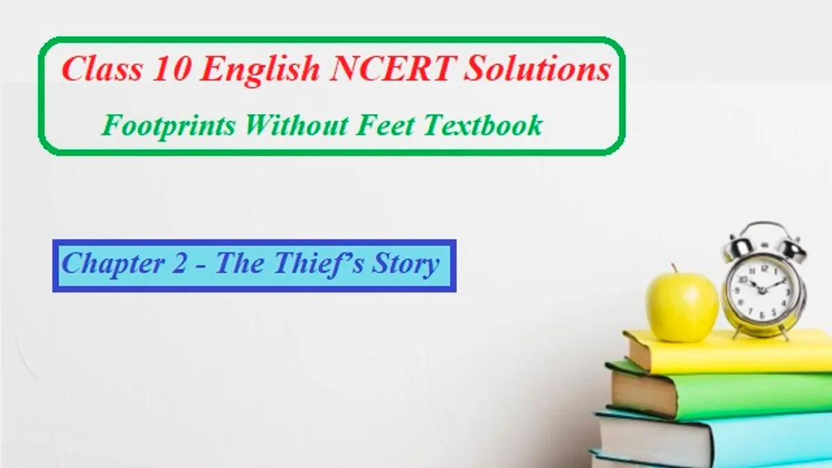 NCERT Solutions For Class 10 English: Footprints Without Feet - Chapter ...