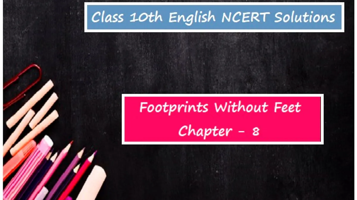 NCERT Solutions for Class 10 English: Footprints Without Feet - Chapter 8 (The Hack Driver)