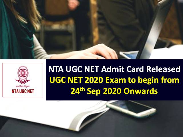 UGC NET Exam & Admit Card 2020 Updates: Exam from 24th Sep to 5th Nov, NTA Released UGC NET 2020 Admit Cards for 24th & 25th Sep Exam