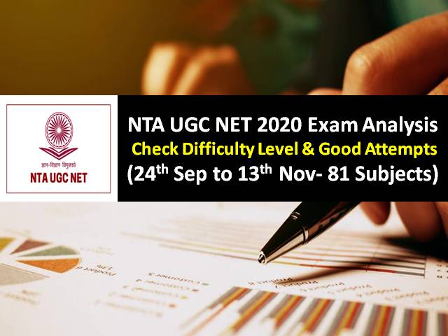 UGC NET 2020 Exam Analysis (24th Sep to 13th November-81 Subjects): Difficulty Level of Paper-1 'Moderate' & Paper-2 'Difficult', Check Good Attempts to clear Cutoff