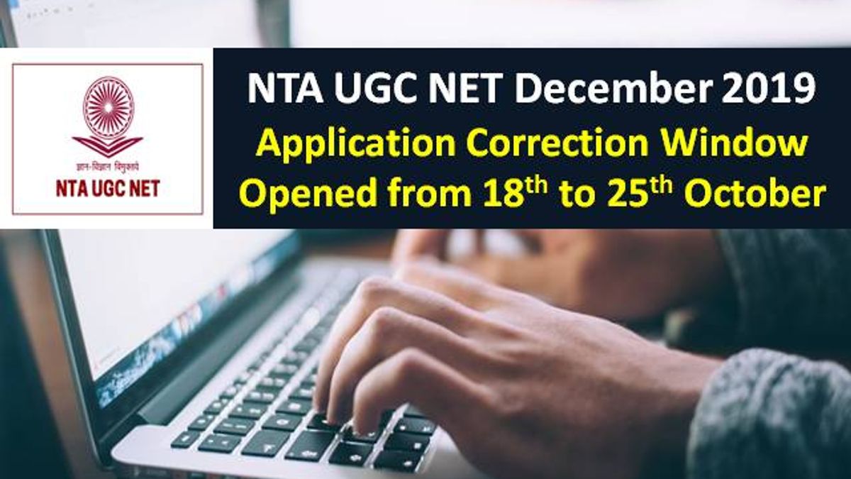 UGC NET 2019 DEC: NTA Opened Application Correction Window