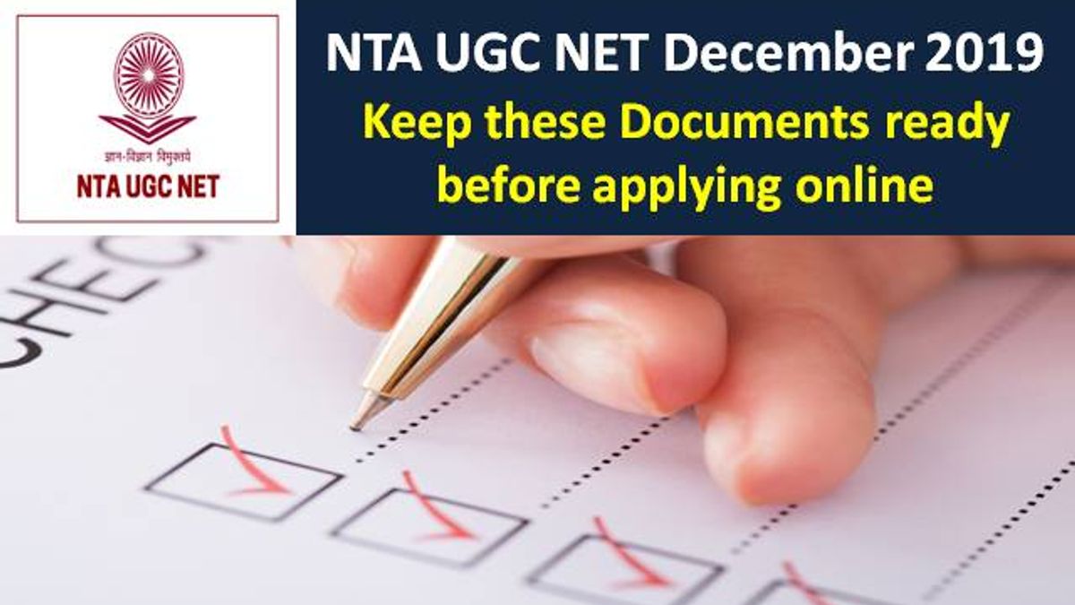 NTA UGC NET 2019 December: Keep these Documents ready before applying online 