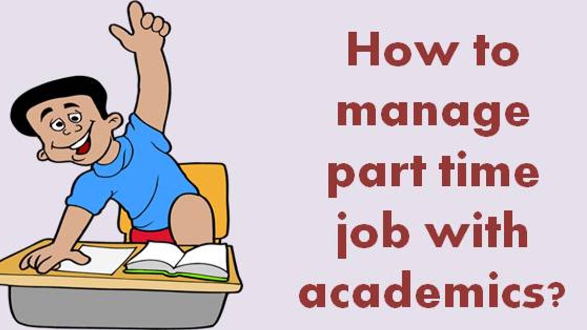 How to manage part-time job with academics