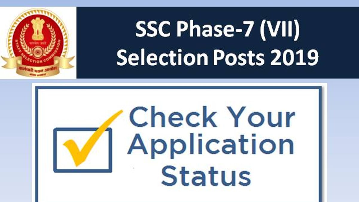 SSC Phase-7/VII Selection Posts 2019: Check your Application Status