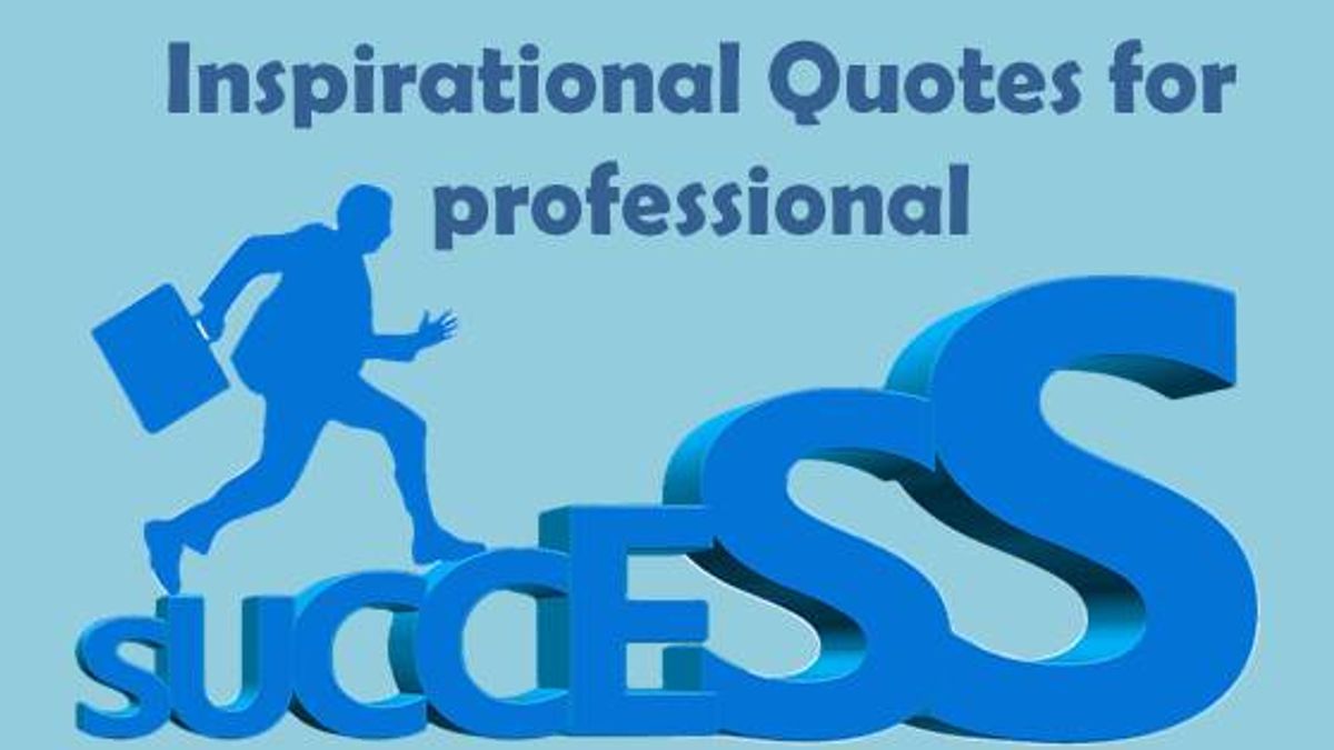Quotes that can inspire you to be successful in office