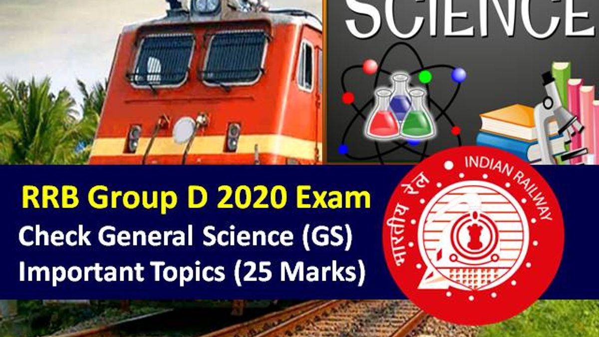 RRB Group D 2020 Exam General Science (GS) Preparation: Check Important Topics of General Science (25 Marks) to score high marks in RRB Group D Exam