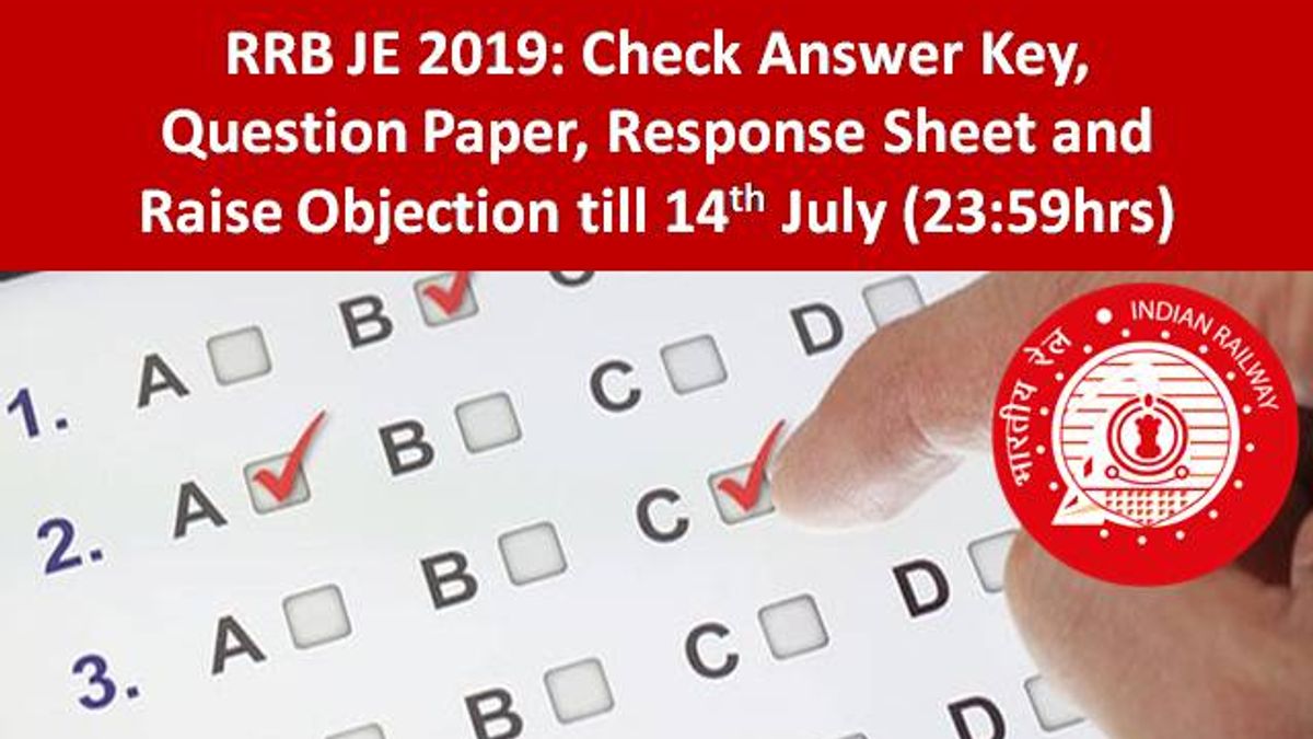 RRB JE CBT-1 2019: Check Answer Key, Question Paper, Response Sheet and Raise Objection