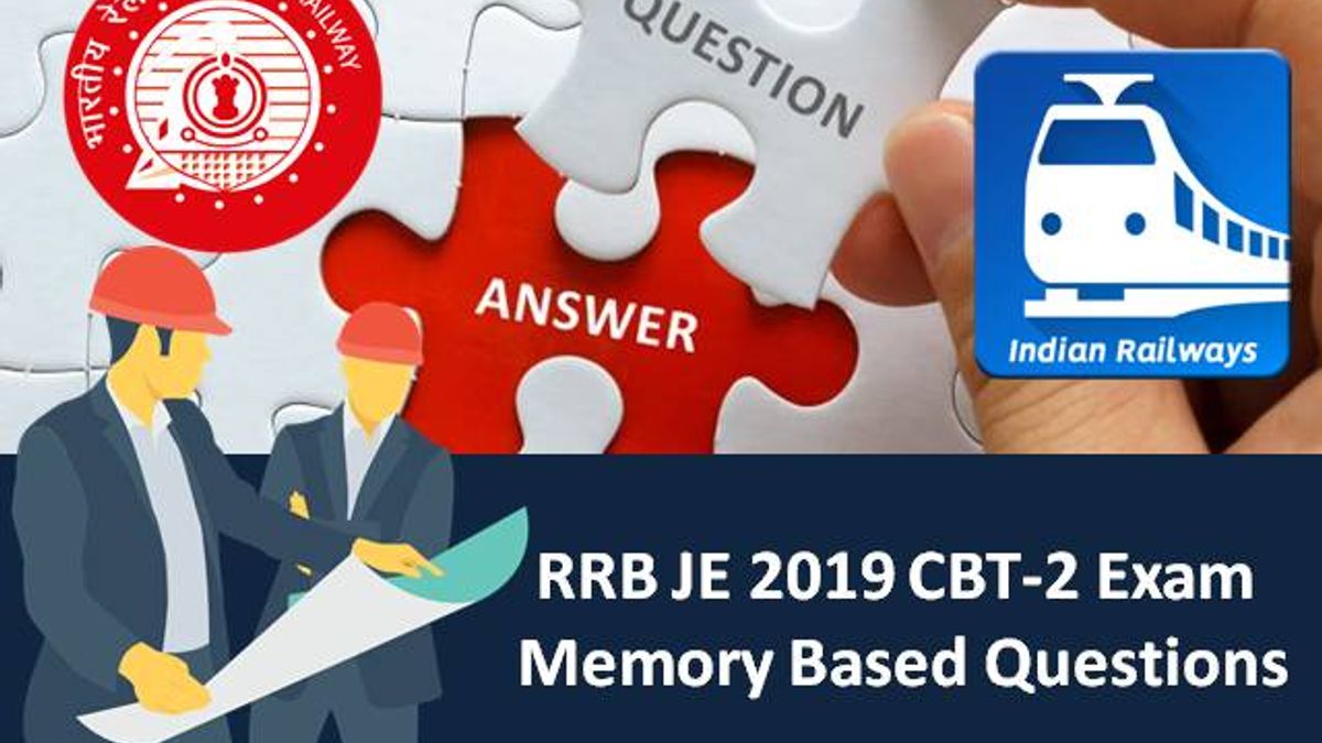RRB JE 2019 CBT-2 Exam: Memory Based 