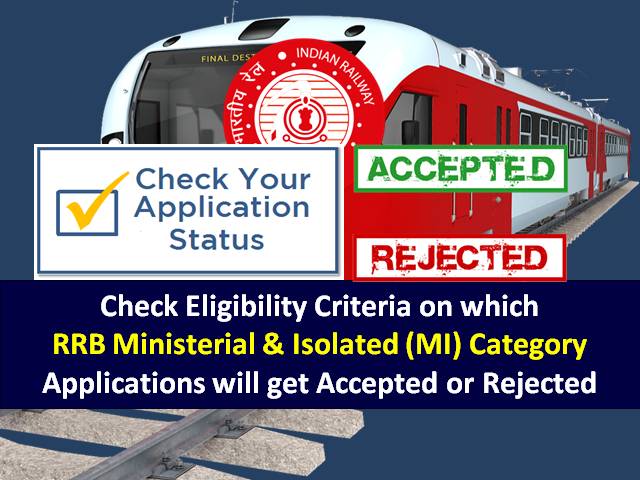 RRB MI 2020 Application Status Link Active till 20th October (Today): Check Eligibility Criteria on which RRB Ministerial & Isolated Category 2019 Applications will get Accepted or Rejected