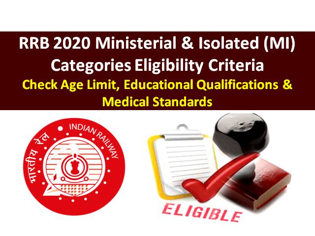 RRB MI Ministerial and Isolated Categories Eligibility Criteria 2020: Check Age Limit, Educational Qualifications & Medical Standards