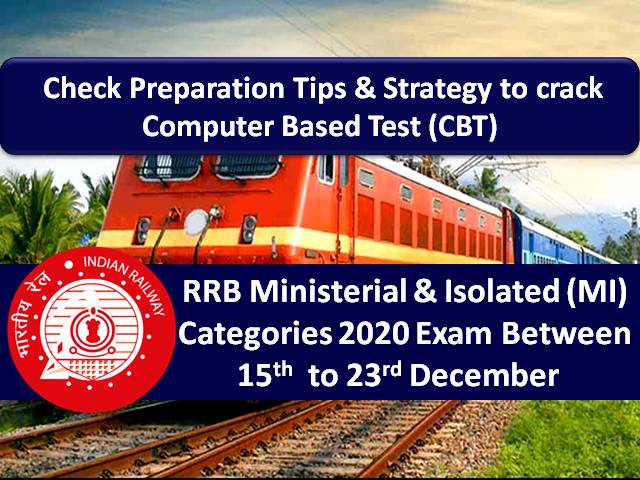 RRB MI 2020 Exam (Ministerial & Isolated Categories) Between 15th to 23rd December: Check RRB Exam Preparation Tips & Strategy to crack Computer Based Test (CBT)