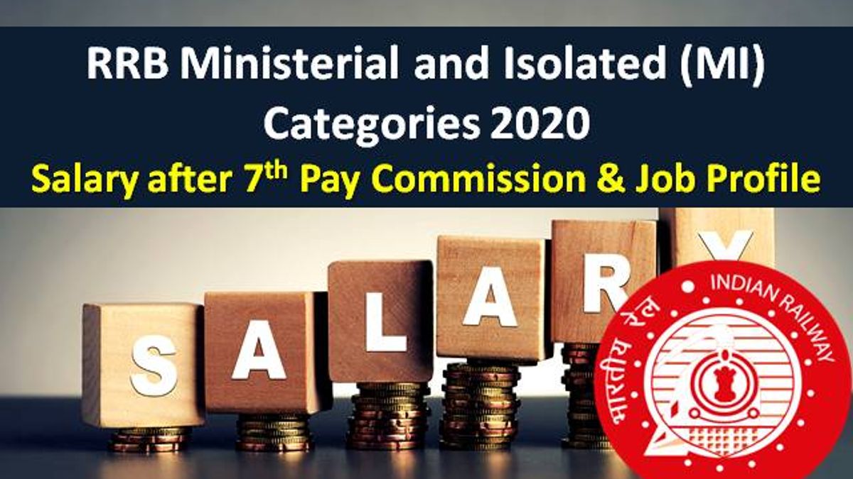 RRB (MI) Ministerial and Isolated Categories 2020: Check Salary after 7th Pay Commission, 1663 Vacancies & Job Profile