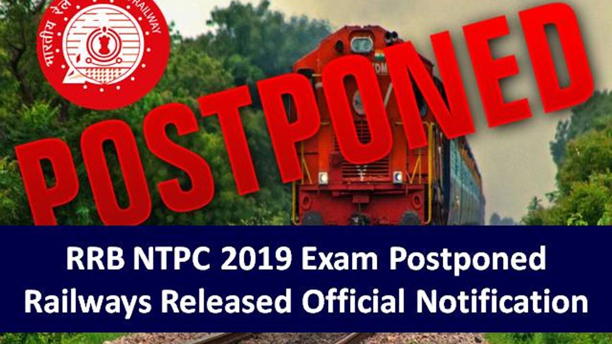 RRB NTPC 2019 Exam Postponed