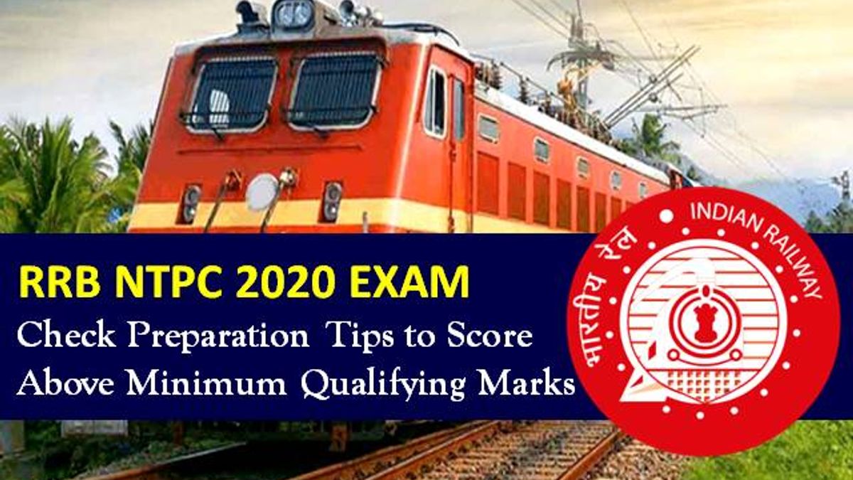 RRB NTPC 2020 Recruitment: Score Above Minimum Qualifying Marks with these Important Preparation Tips for RRB NTPC 2020 Exam