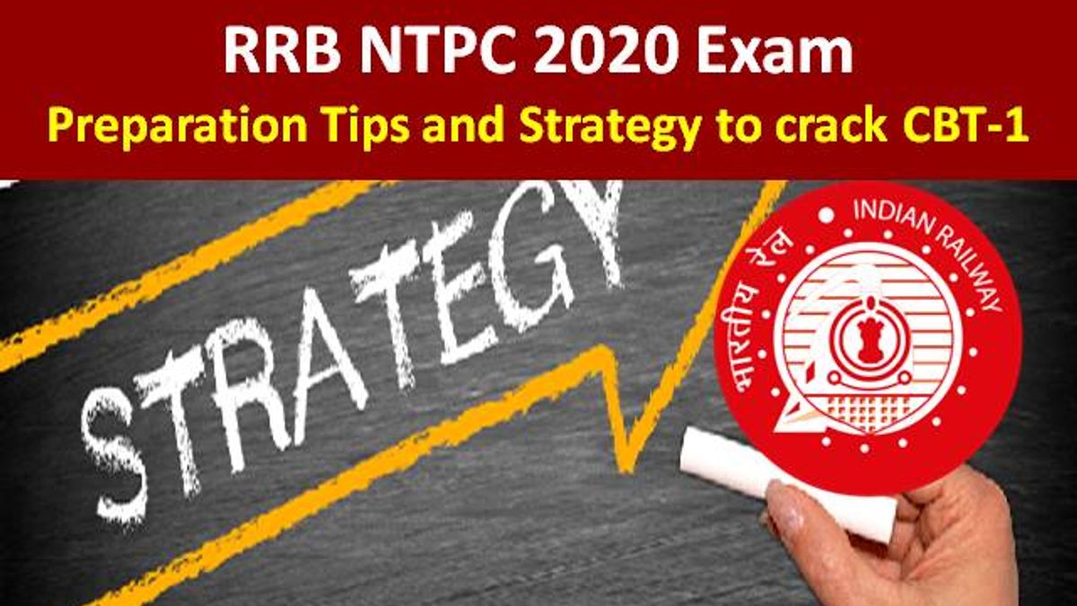 RRB NTPC 2020 Exam: Check Preparation Tips and Strategy to crack CBT-1 in First Attempt