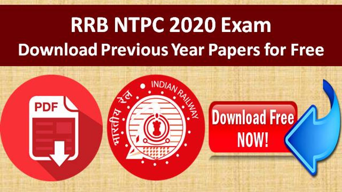 RRB NTPC Previous Year Papers: Download PDF and Practice for free to score high marks in RRB NTPC 2020 Exam