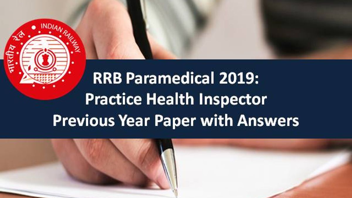RRB Paramedical 2019: Practice Health Inspector Previous Year Paper with Answers