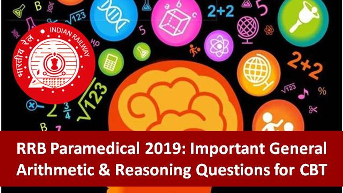 RRB Paramedical 2019: Important General Arithmetic & Reasoning Questions for CBT