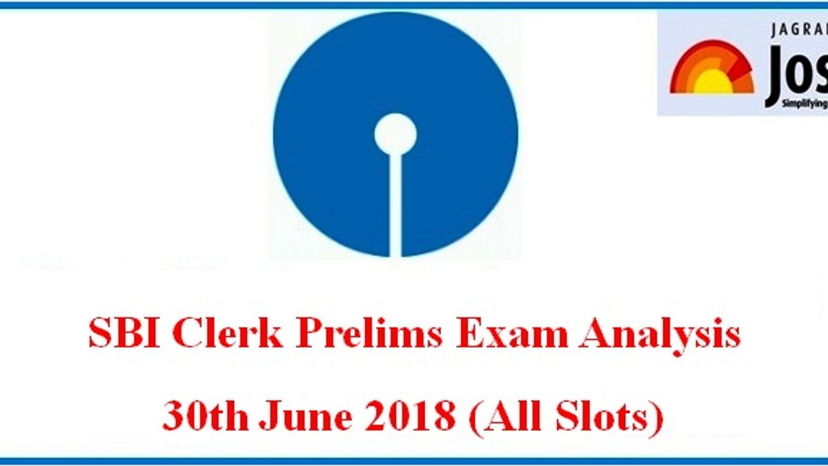 SBI Clerk Prelim Exam Analysis, Review: 30 June 2018 (All Slots)