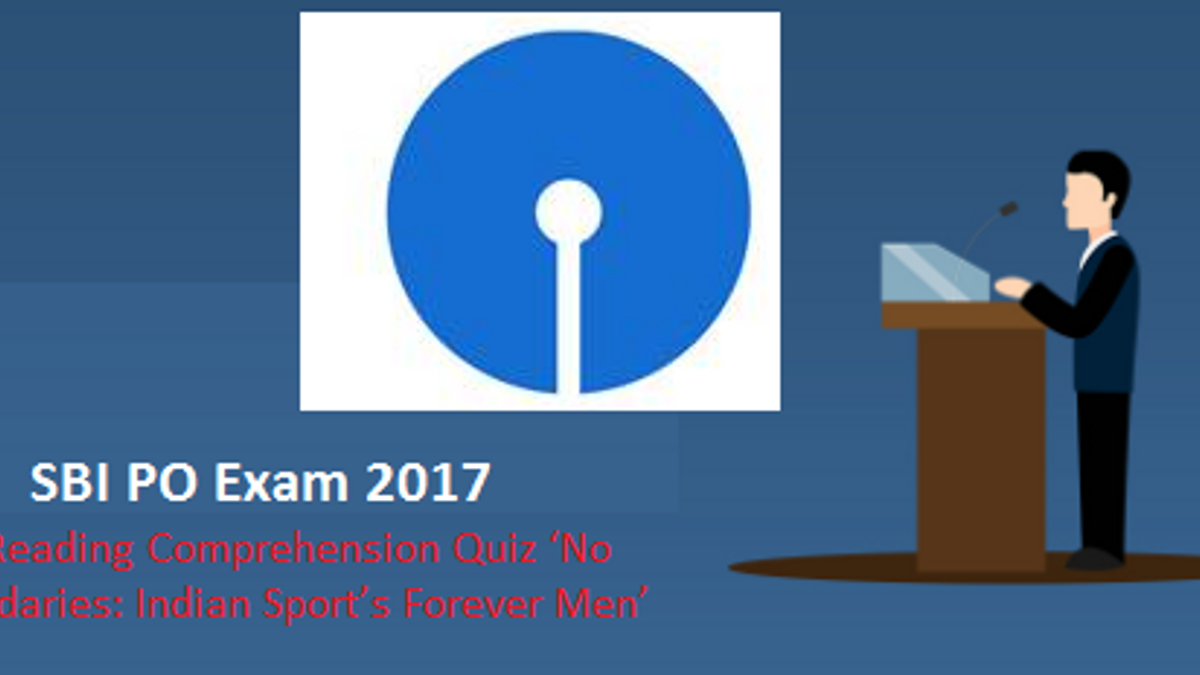 SBI PO Exam 2017: Reading Comprehension Quiz ‘No Boundaries: Indian Sport’s Forever Men’
