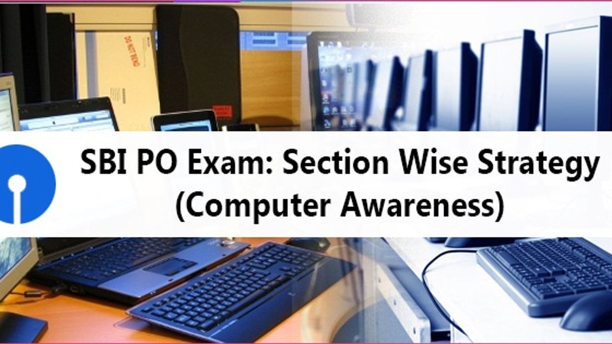 SBI PO Exam 2018: Preparation strategy for Computer Awareness