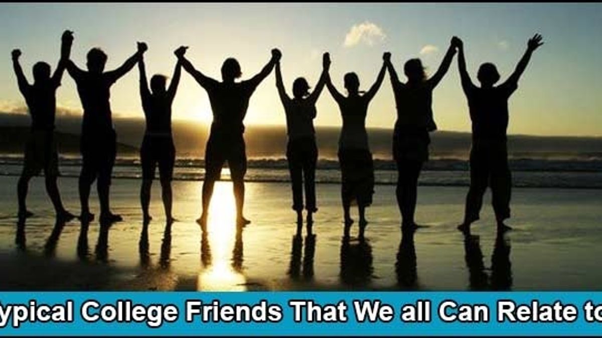 College friends of different types that you meet in life | College